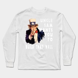 Patriot Build That Border Wall Trump Supporter Long Sleeve T-Shirt